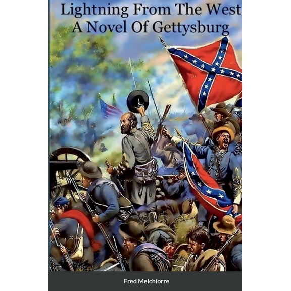 Lightning From The West: A Novel Of Gettysburg, (Paperback)