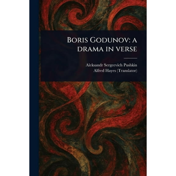 Boris Godunov: a Drama in Verse, (Paperback)