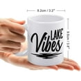 thumbnail image 2 of Lake Vibes Mug Funny Coffee Mug Ceramic Cup Tea 11 Oz For Women Men Novelty Birthday Gift, 2 of 6