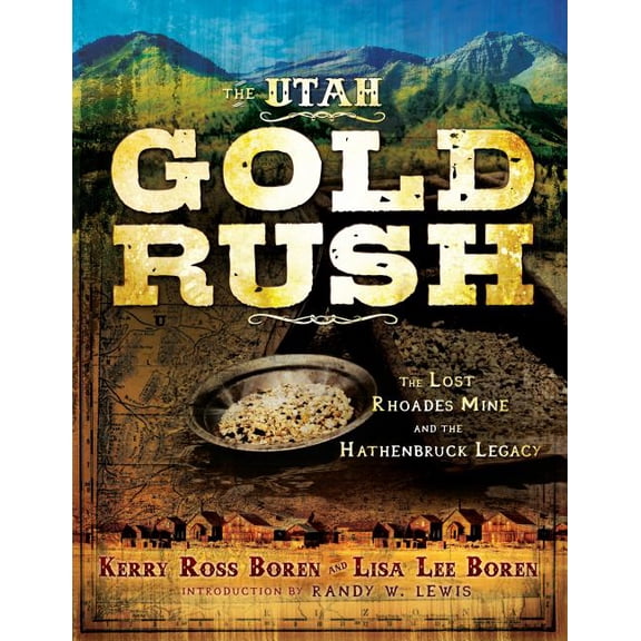 The Utah Gold Rush, (Paperback)