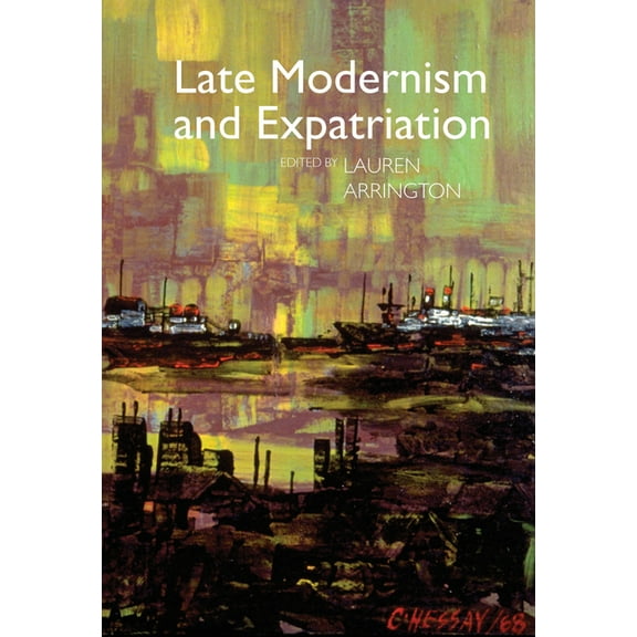 Clemson University Press: Modernist Cons Late Modernism and Expatriation, (Hardcover)