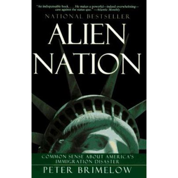 Pre-Owned Alien Nation: Common Sense About America's Immigration Disaster (Paperback) 0060976918 9780060976910