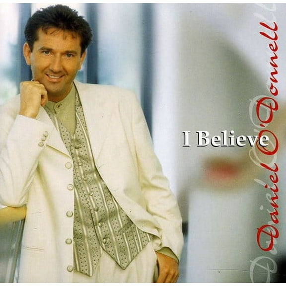 Daniel O'Donnell - I Believe - Music & Performance - CD