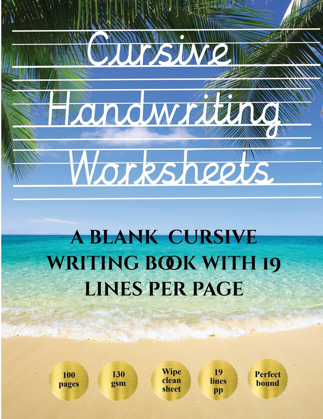 cursive handwriting worksheets book cursive handwriting worksheets book 100 blank handwriting practice sheets for cursive writing this book contains suitable handwriting paper to practice cursive writing series 1 paperback walmart com