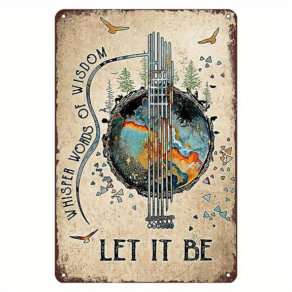 Guitar Music Retro Metal Tin Sign, Nature Whisper Words Of Wisdom Let It Be Tin Sign, Funny Wall Art Interior Decoration Metal Poster For Home