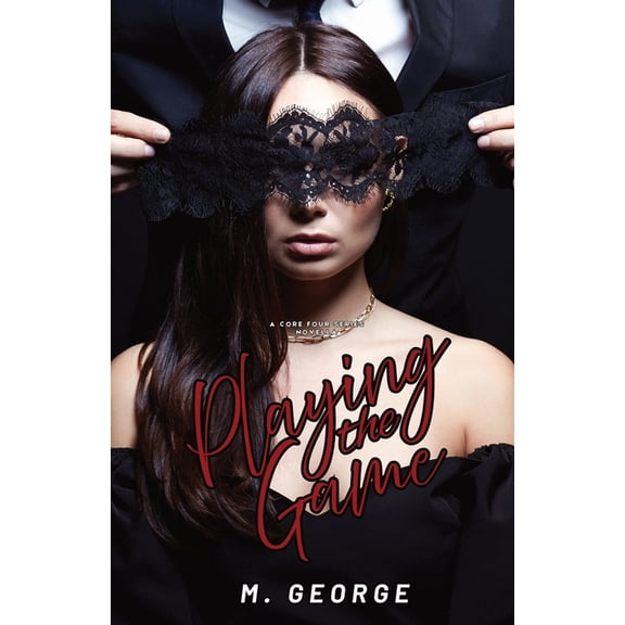 Playing the Game: A Core Four Series Novella, (Paperback)