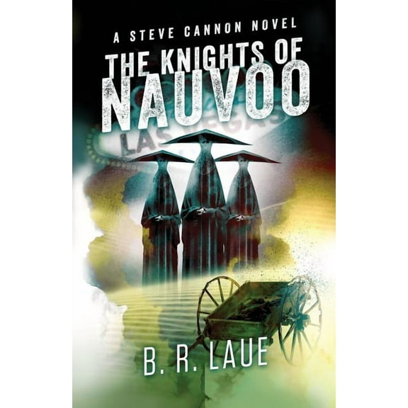 The Steve Cannon Books: The Knights of Nauvoo (Paperback)