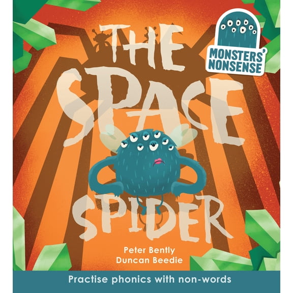 Pre-Owned Monsters' Nonsense: The Space Spider: Practise Phonics with Non-Words (Hardcover) 1609928660 9781609928667