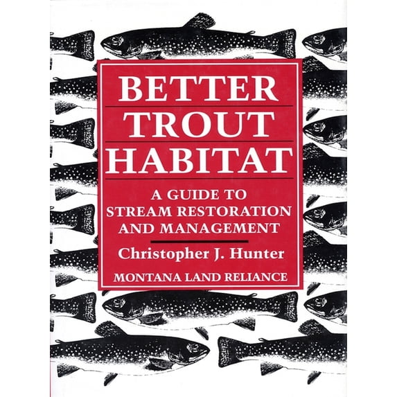 Pre-Owned Better Trout Habitat (Paperback) 0933280777 9780933280779
