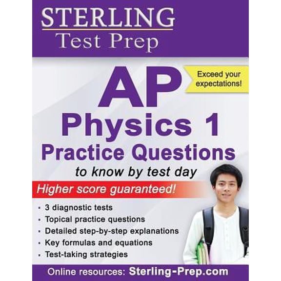 Pre-Owned Sterling Test Prep AP Physics 1 Practice Questions 2017 (Paperback) 1514215608 9781514215609