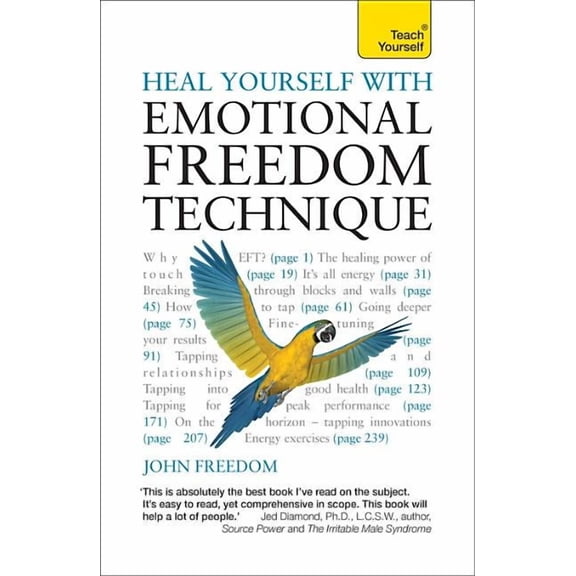 Heal Yourself with Emotional Freedom Technique (Paperback) by John Freedom