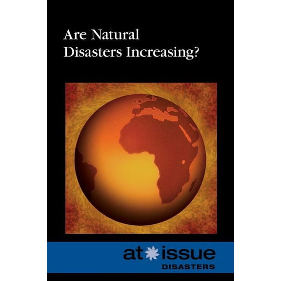 At Issue Are Natural Disasters Increasing?, (Paperback)