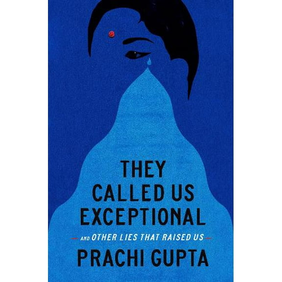 Pre-Owned They Called Us Exceptional: And Other Lies That Raised Us (Hardcover) 0593442989 9780593442982