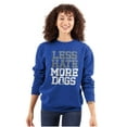 thumbnail image 3 of Less Hate More Dogs Peace Relaxed Pet Sweatshirt for Men or Women Brisco Brands L, 3 of 6