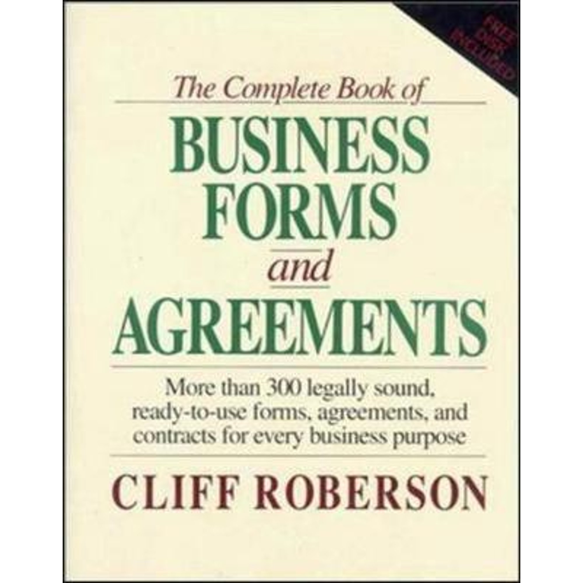 The Complete Book of Business Forms and Agreements, Book and 3.5' Disk Set (Hardcover) by Dr. Cliff Roberson, Roberson