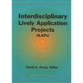 thumbnail image 1 of Interdisciplinary Lively Application Projects (Ilaps) (Paperback) by David C Arney, 1 of 1