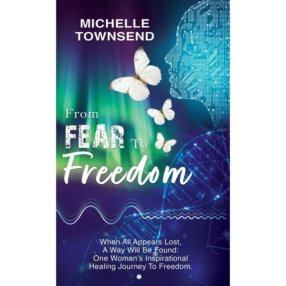 From Fear To Freedom, (Hardcover)