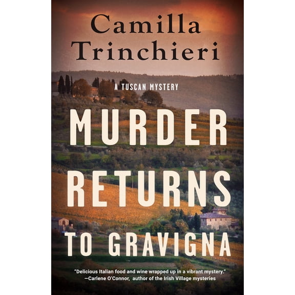 A Tuscan Mystery Murder Returns to Gravigna, (Hardcover)