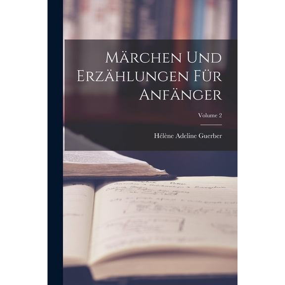 Märchen Und Erzählungen Für Anfänger; Volume 2 (Paperback)
