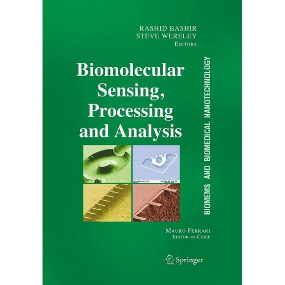 Biomems and Biomedical Nanotechnology Biomolecular Sensing, Processing and Analysis, Book 04, (Paperback)