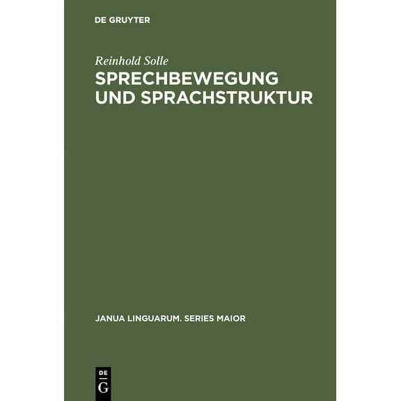 Janua Linguarum. Series Maior Sprechbewegung und Sprachstruktur, Book 94, (Hardcover)