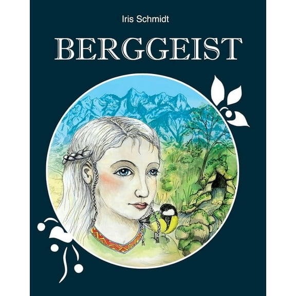 Berggeist: Ein Dobratsch Märchen, (Paperback)