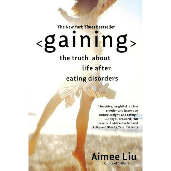 Gaining: The Truth about Life After Eating Disorders, (Paperback)