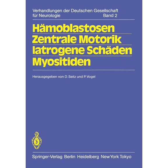 Verhandlungen Der Deutschen Gesellschaft Hämoblastosen Zentrale Motorik Iatrogene Schäden Myositiden: 56. Tagung. Jahrestagung Vom 14.-16. Oktober 1982 in Hambur, Book 2, (Paperback)