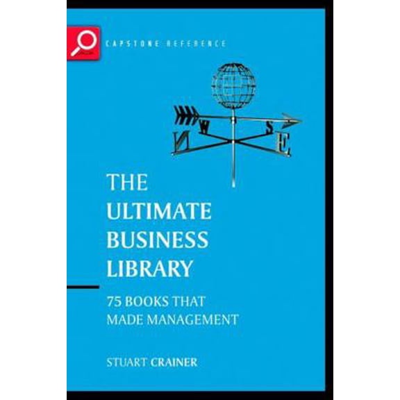 Pre-Owned The Ultimate Business Library: The Greatest Books That Made Management (Paperback) 1841120596 9781841120591