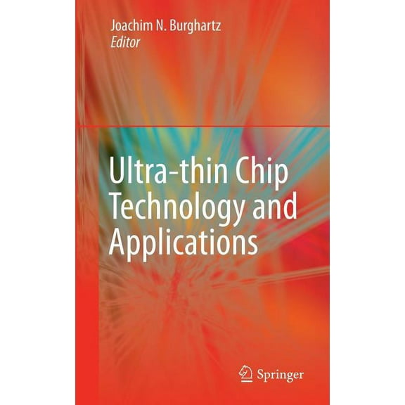 Ultra-Thin Chip Technology and Applications, (Hardcover)