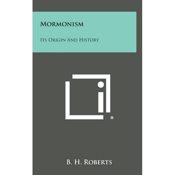 Mormonism: Its Origin and History (Hardcover)
