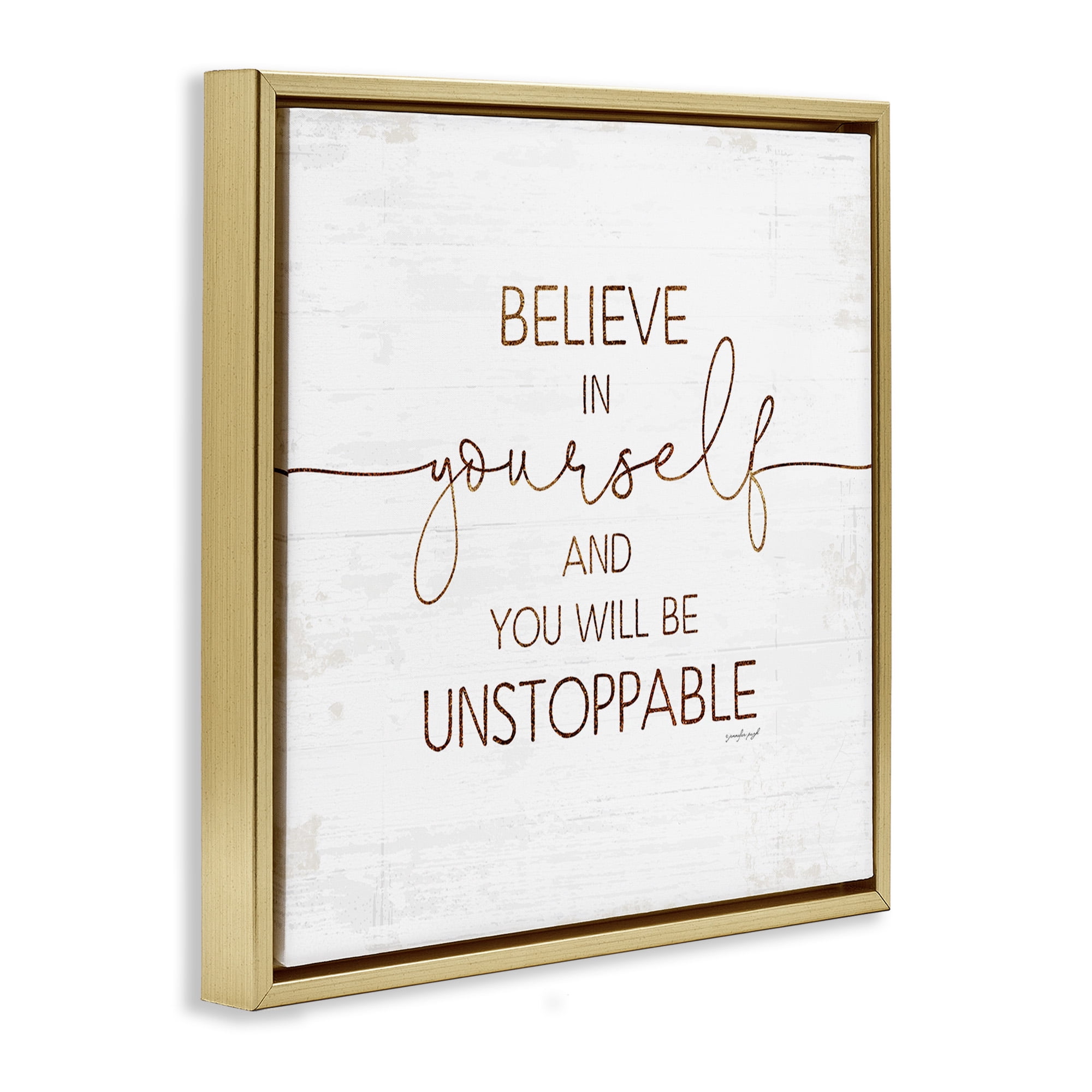 Stupell Industries Believe In Yourself Be Unstoppable Inspirational Painting Gold Floater Framed Canvas Art Print Wall Art, 25 x 25