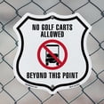 thumbnail image 5 of No Golf Carts Allowed Beyond This Point (2 Pack) 12 inch X 12 inch Shield-Shaped Rust-Free Aluminum Metal Signs Weather Resistant Made in the USA, 5 of 6