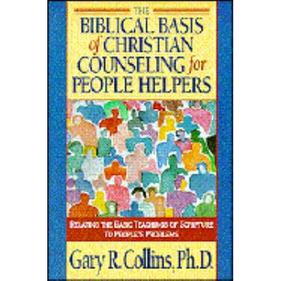 Pre-Owned The Biblical Basis of Christian Counseling for People Helpers (Hardcover) 0891097538 9780891097532