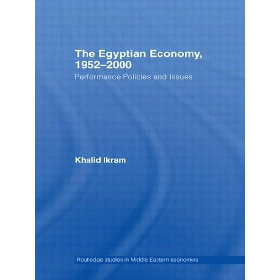 Routledge Studies in Middle Eastern Econ The Egyptian Economy, 1952-2000, (Paperback)