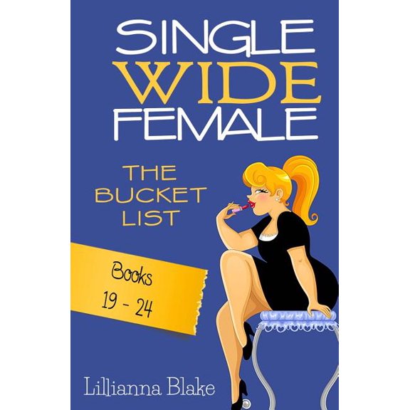 Single Wide Female: The Bucket List - Books 19-24, (Paperback)