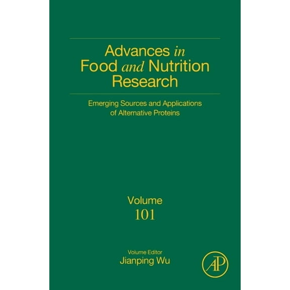 Advances in Food and Nutrition Research Emerging Sources and Applications of Alternative Proteins: Volume 101, Book 101, (Hardcover)