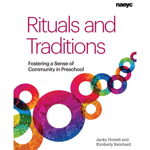 Rituals and Traditions: Fostering a Sense of Community in Preschool, (Paperback)