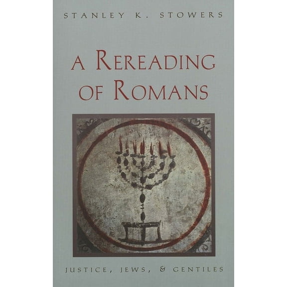 A Rereading of Romans : Justice, Jews, and Gentiles (Paperback)