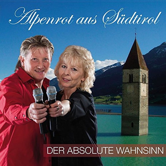 Alpenrot Aus Suedtirol - DER ABSOLUTE WAHNSINN - ALPENR [CD]