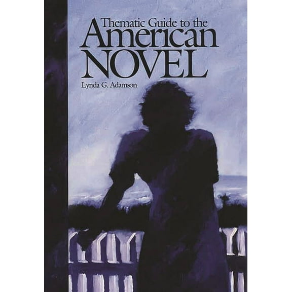 Thematic Guide to the American Novel, (Hardcover)
