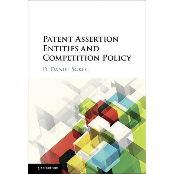 Patent Assertion Entities and Competition Policy, (Hardcover)