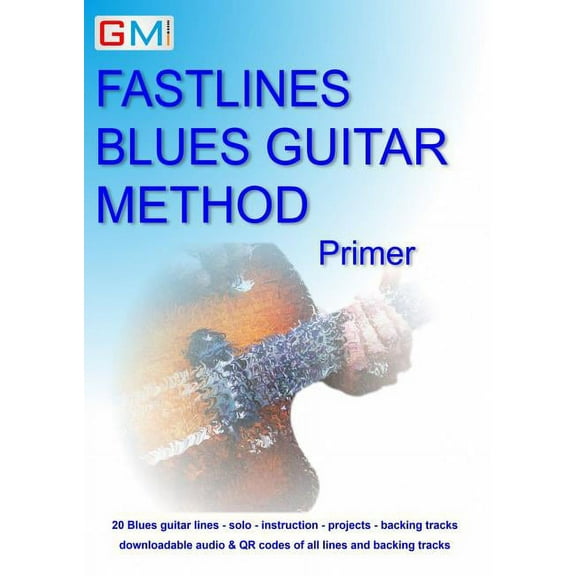 Fastlines Guitar Tutors Fastlines Blues Guitar Method Primer: Learn to solo for blues guitar with Fastlines, the combined book and audio tutor, Book 4, (Paperback)