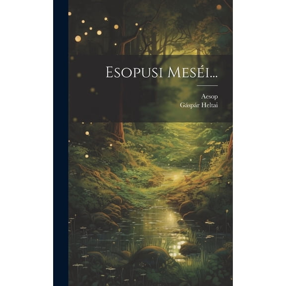 Esopusi MesÃ©i..., (Hardcover)