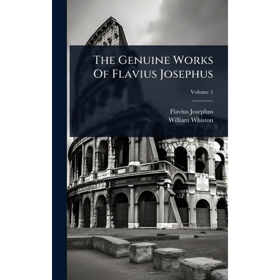 The Genuine Works Of Flavius Josephus, (Hardcover)