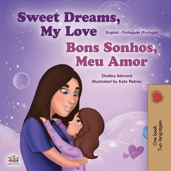 English Portuguese Bilingual Collection  Sweet Dreams, My Love (English Portuguese Bilingual Children's Book - Portugal), (Paperback)