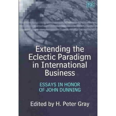 Extending The Eclectic Paradigm In International Business Essays In
Honor Of John Dunning