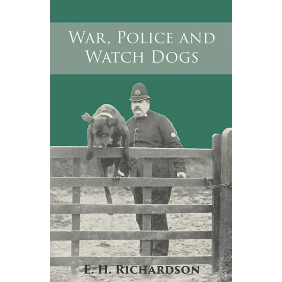 War, Police and Watch Dogs, (Paperback)
