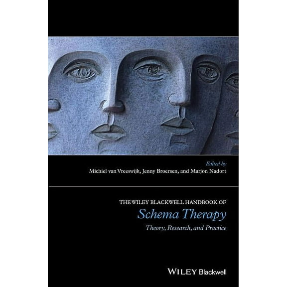 Wiley Clinical Psychology Handbooks The Wiley-Blackwell Handbook of Schema Therapy: Theory, Research, and Practice, (Paperback)