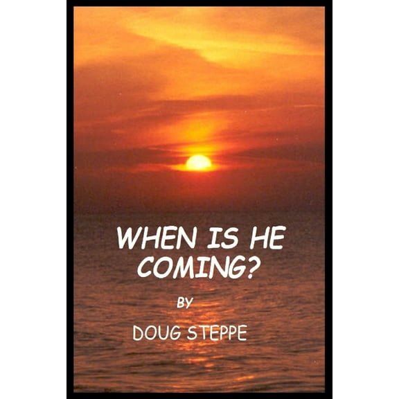 When is He Coming?, (Paperback)
